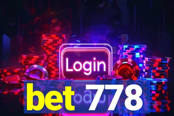 bet 778